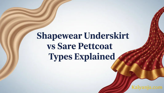 Shapewear Underskirt vs Saree Petticoat Types Explained